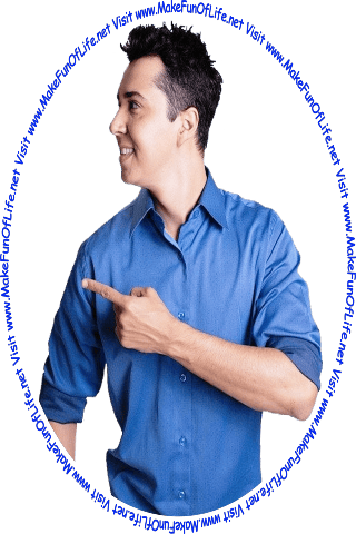 Picture of a happy smiling young man pointing at the words and pictures on the website, and the words, Visit www.MakeFunOfLife.net.