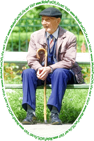 Picture of an elderly retired man holding a cane while sitting on a bench and looking at the words and pictures on the website, and the words, Visit www.MakeFunOfLife.net.