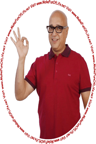 Picture of a happy smiling man making an a-okay gesture with his hand, and the words, Visit www.MakeFunOfLife.net.