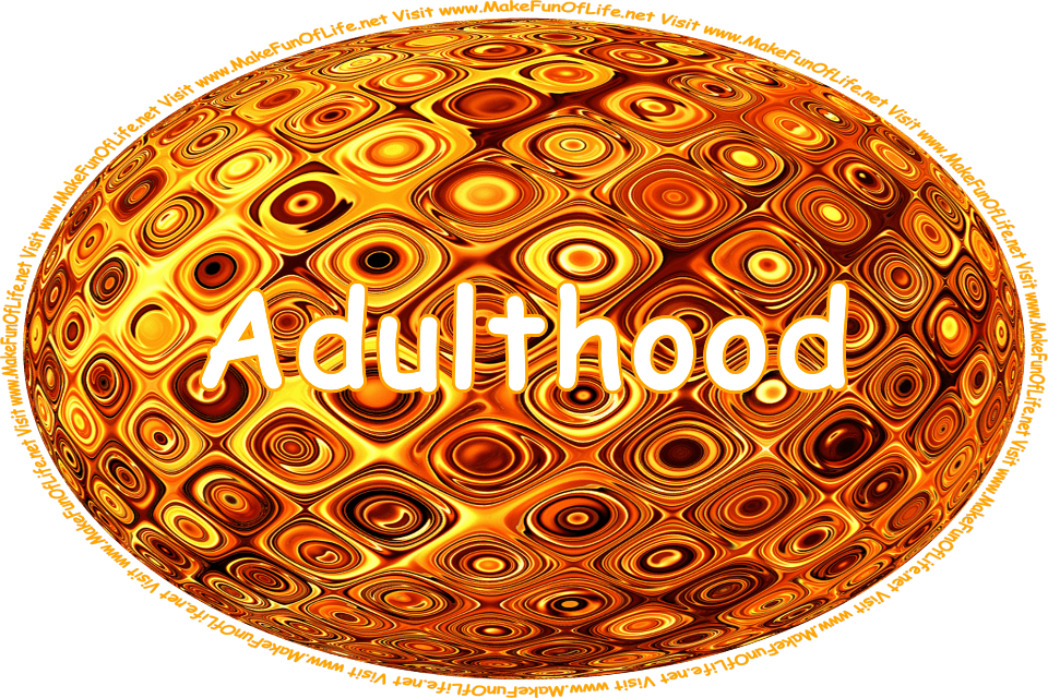 Click or tap here to visit the Adulthood Page.