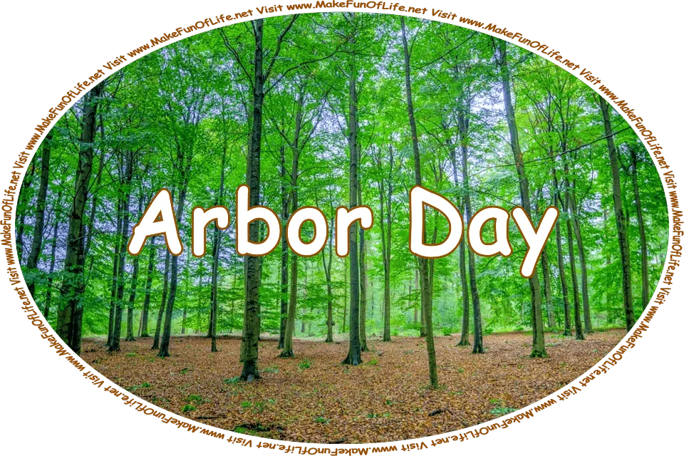 Click or tap here to visit the Arbor Day Page.