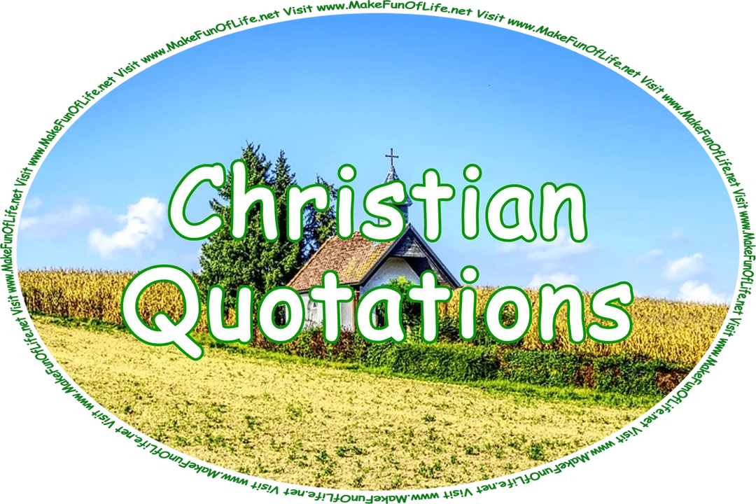 Click or tap here to visit the Christian Quotations Page or continue down this page to find clickable and tappable links to articles listed alphabetically by their titles and by the pages on which they can be found.