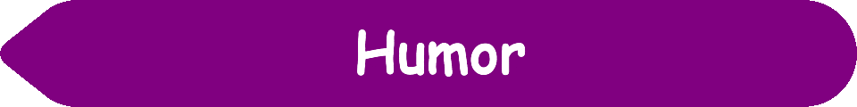 Picture of a #800080 Purple arrow pointing to the words and pictures on the website, and the words, Humor - Inspiration - Learning - Visit www dot Make Fun Of Life dot net.