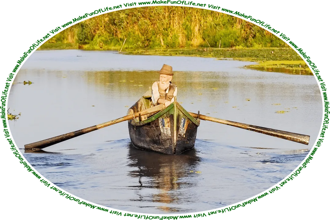Picture of a man in a boat pulling oars to make the boat move through the water, in a wetlands area with green plants and leafy green trees at the water’s edge, an overcast sky above, and the words, ‘Visit www.MakeFunOfLife.net.’