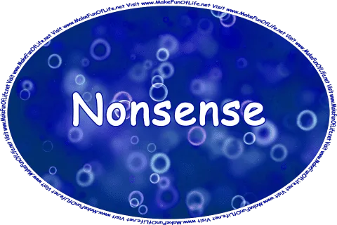 Click or tap here to visit the Nonsense Page.