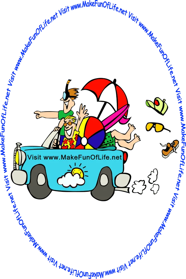 Picture of 3 men in an old blue convertible-top car with the driver smiling and waving and the front seat passenger standing on the seat and pointing forward. In the vehicle is a beach umbrella, an inflatable beach ball, and a surfboard. Painted on the outside of the car are the words, ‘Visit www.MakeFunOfLife.net’ with a happy smiling Sun partially obscured by a cloud.