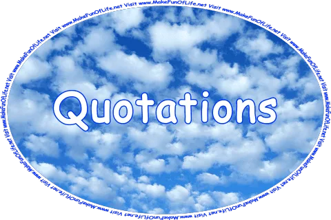 Click or tap here to visit the Quotations Page.