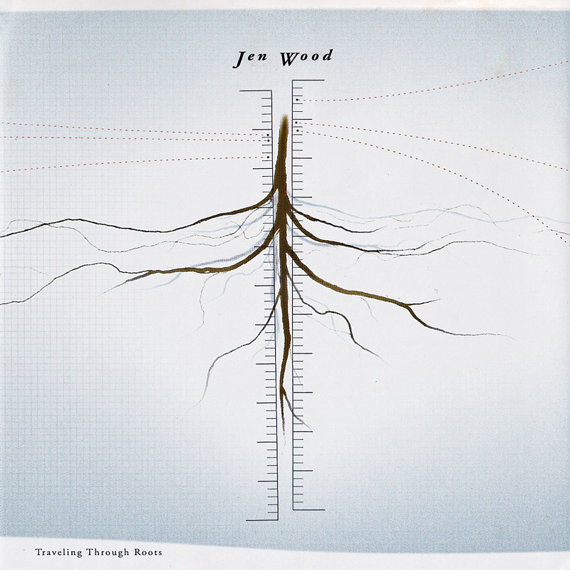 JEN WOOD『Traveling Through Roots』