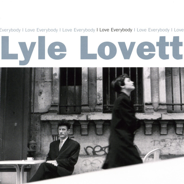LYLE LOVETT『I Love Everybody』
