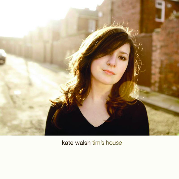 KATE WALSH『Tim’s House』