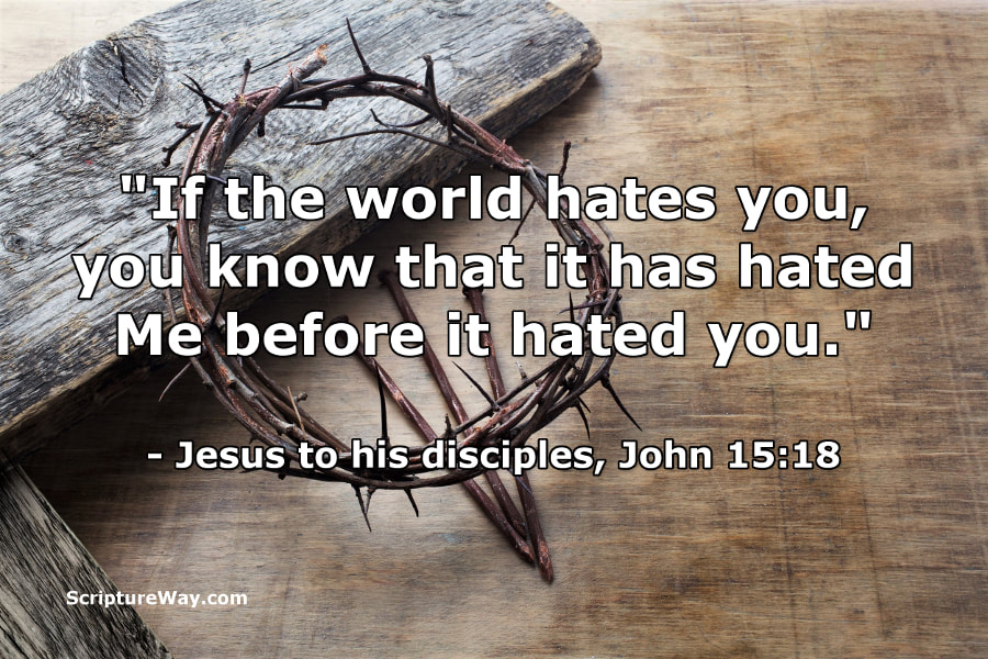 The World Hates Jesus and His Disciples