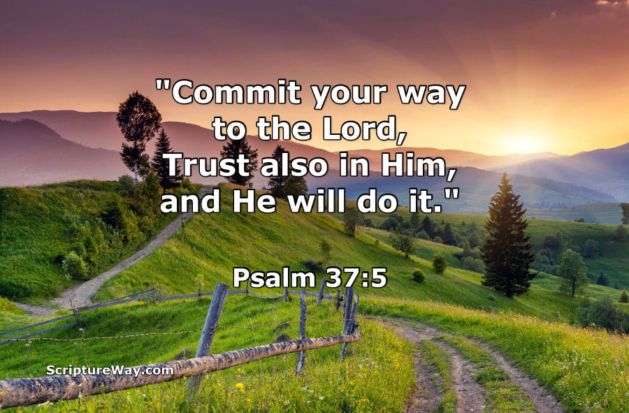 Psalm 37:5 Meaning - Commit Your Way to the Lord
