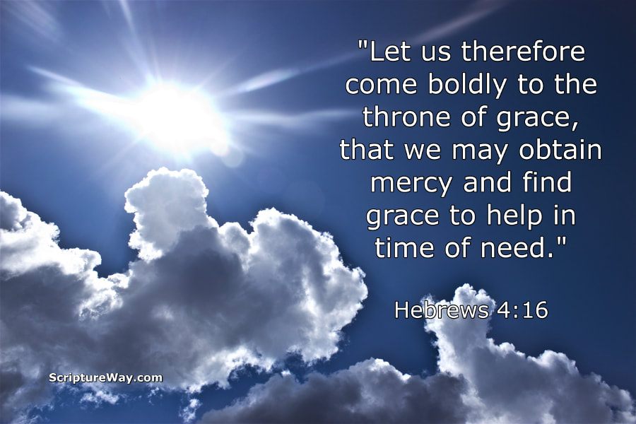 Come Boldly to the Throne of Grace - Hebrews 4:16 Meaning
