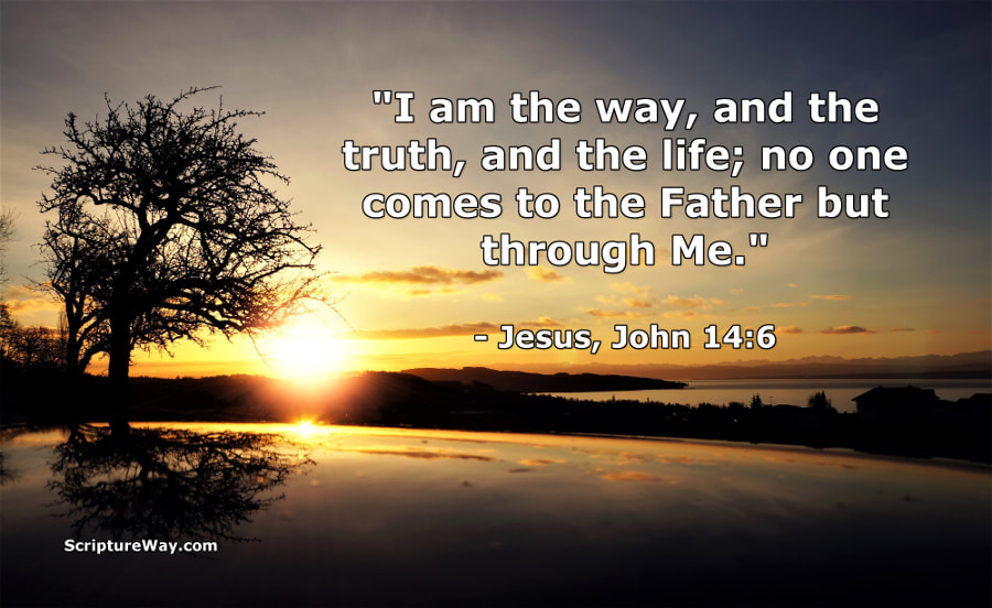 Jesus Christ is the Life (John 14:6)