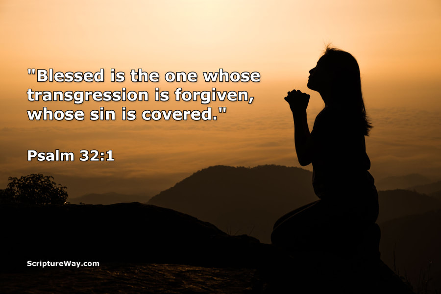 The Seriousness of Sin and the Blessedness of Forgiveness