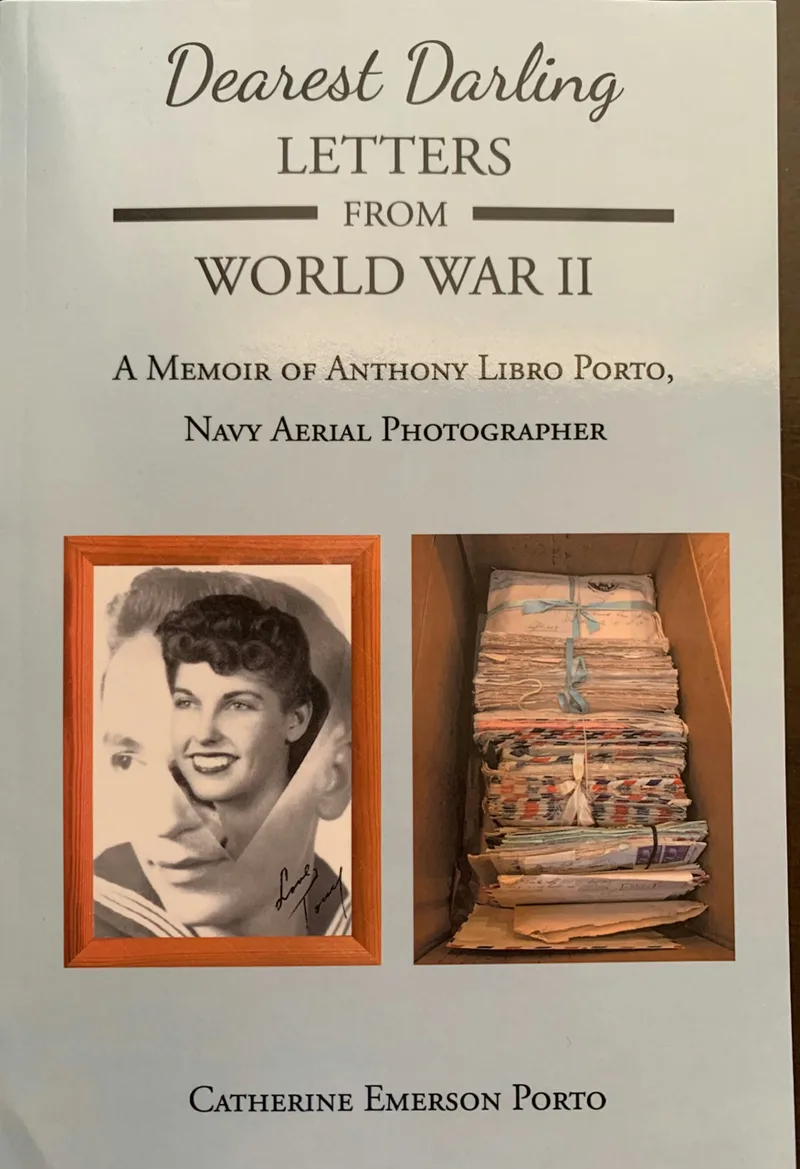 Dearest Darling, Letters from World War II, A Memoir of Anthony Libro Porto
