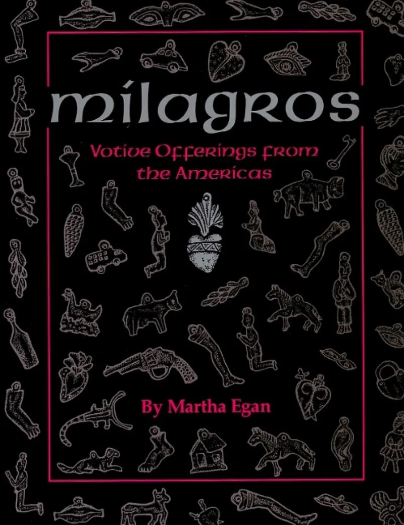 Milagros Votive Offerings from the Americas,