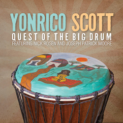 Yonrico Scott - Quest Of The Big Drum