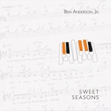 Ben Anderson, Jr. - Sweet Seasons (2026)
