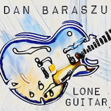 Dan Baraszu - Lone Guitar