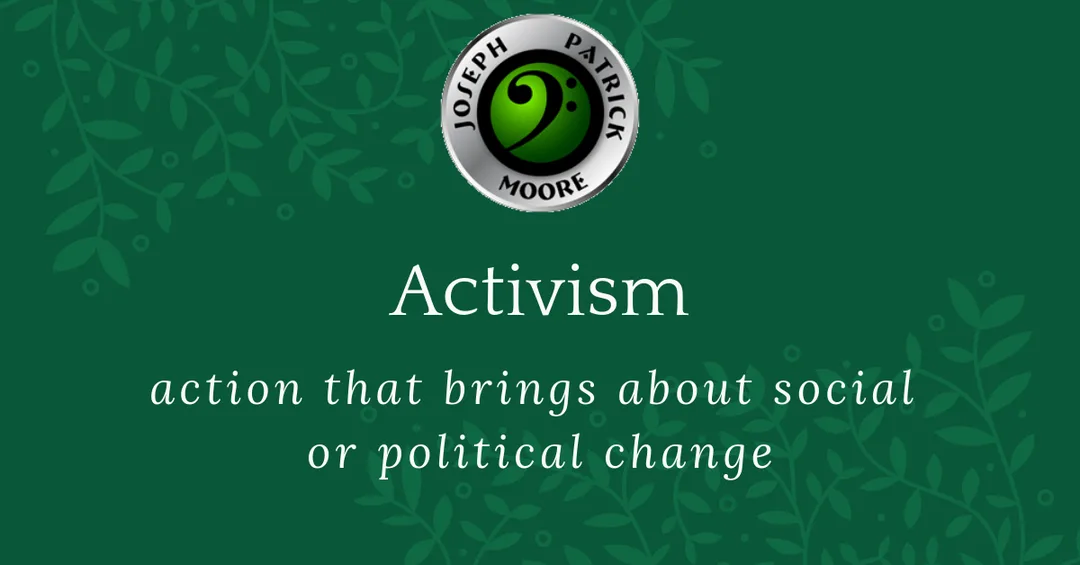 Joseph Patrick Moore Activism