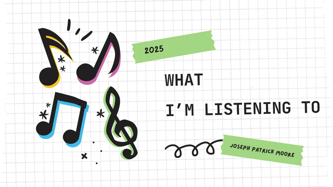 Joseph Patrick Moore - What I'm listening to in 2025