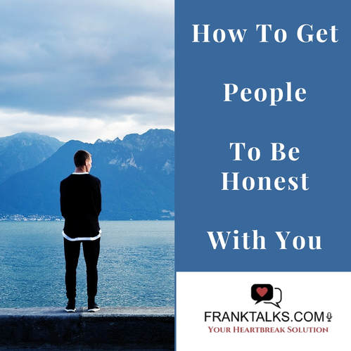 how to make someone tell you the truth