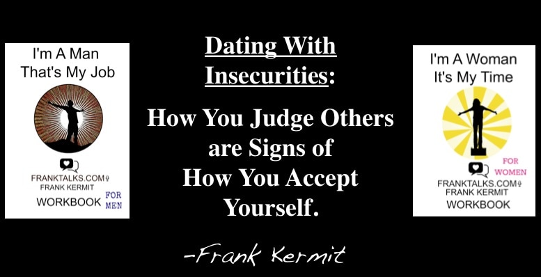 too insecure to date