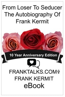 FROM LOSER TO SEDUCER: THE AUTOBIOGRAPHY OF FRANK KERMIT BY FRANK KERMIT