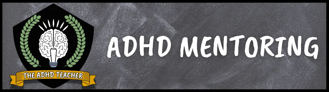 The ADHD Teacher ADHD Mentoring banner Picture