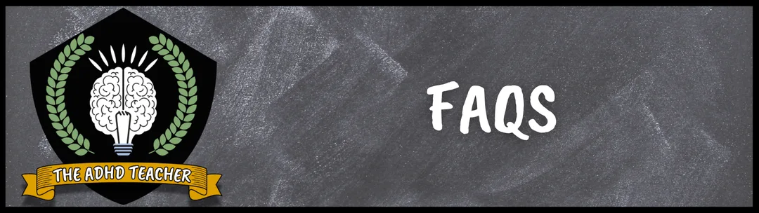 The ADHD Teacher frequently asked questions bannerPicture