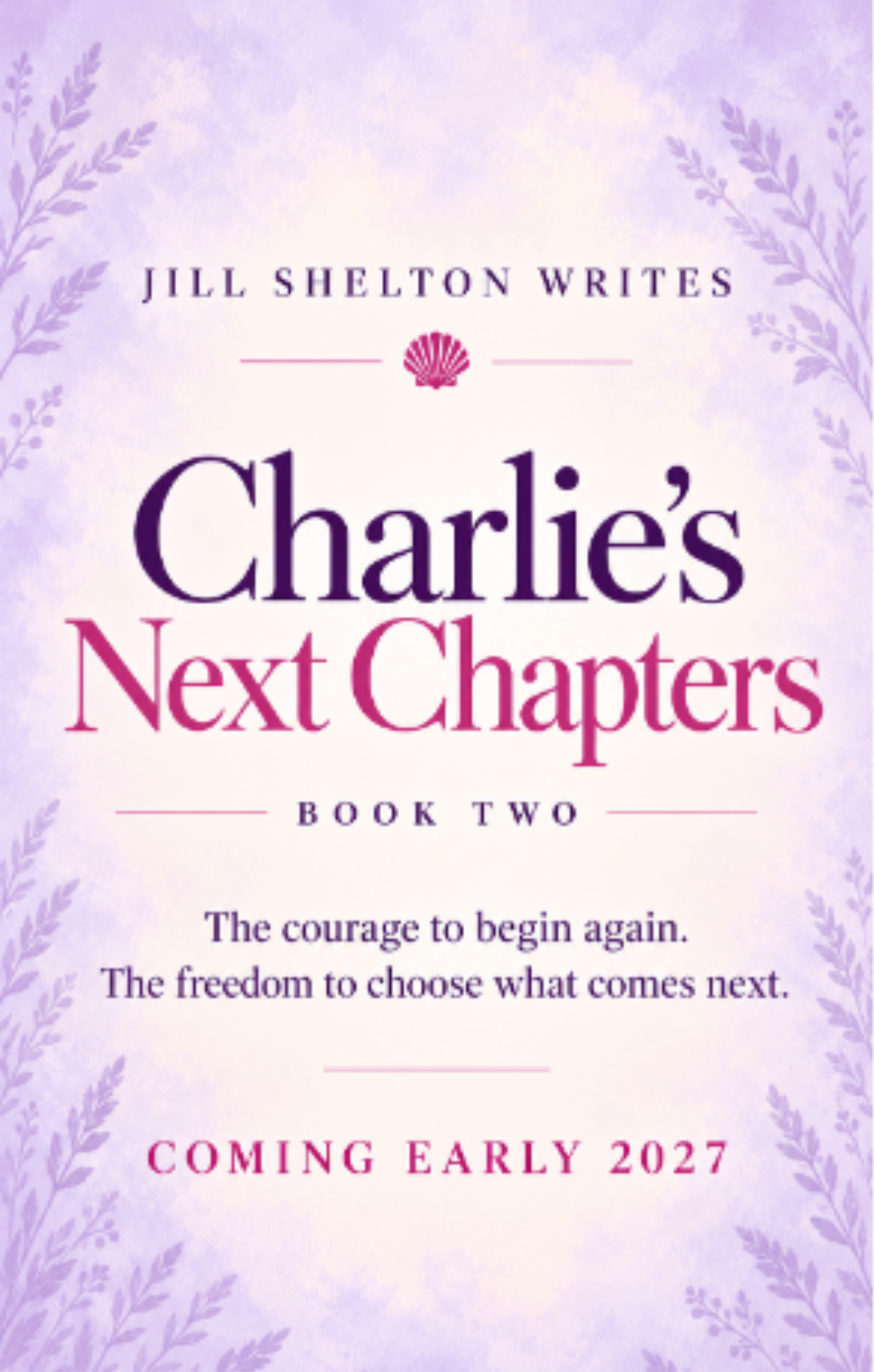 Book Two in Charlie’s Next Chapters, cover coming soon