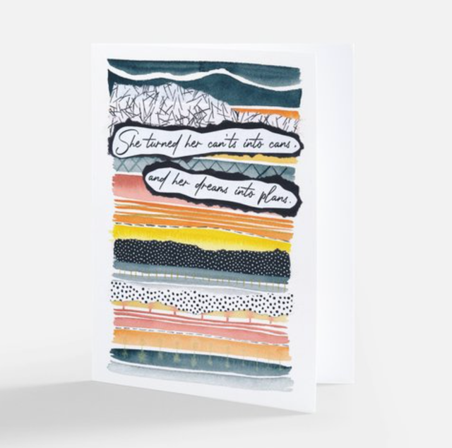 "She" Card - "She turned her cant's into cans and her worries into plans"