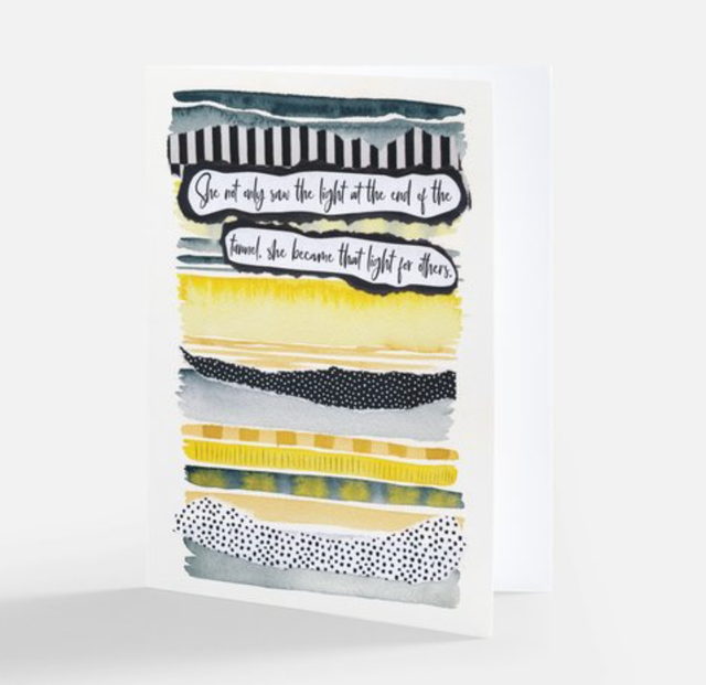 "She" Card - "She not only saw that light at the end of the tunnel, she became that light for others"