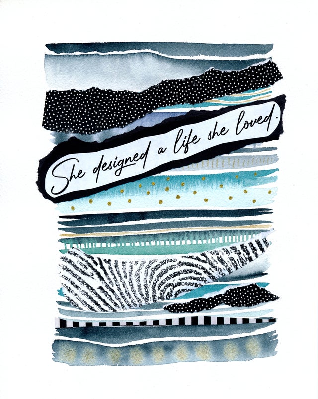 "She designed a life she loved."