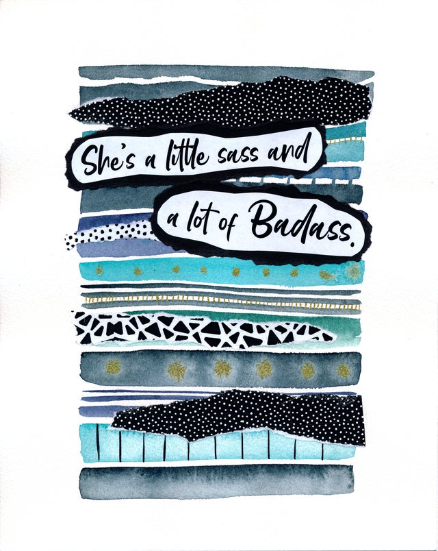 "She was a little sass and a lot of badass."