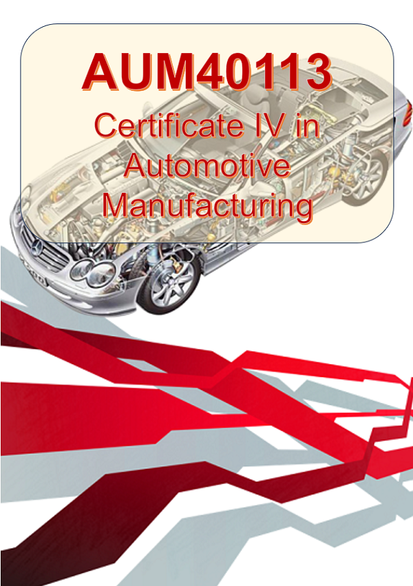 AUM40113 - Certificate IV in Automotive Manufacturing