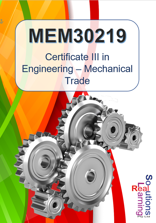 MEM30219 - Certificate III in Engineering - Mechanical Trade