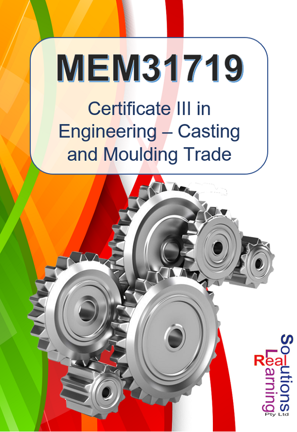 MEM31719 - Certificate III in Engineering - Casting and Moulding Trade
