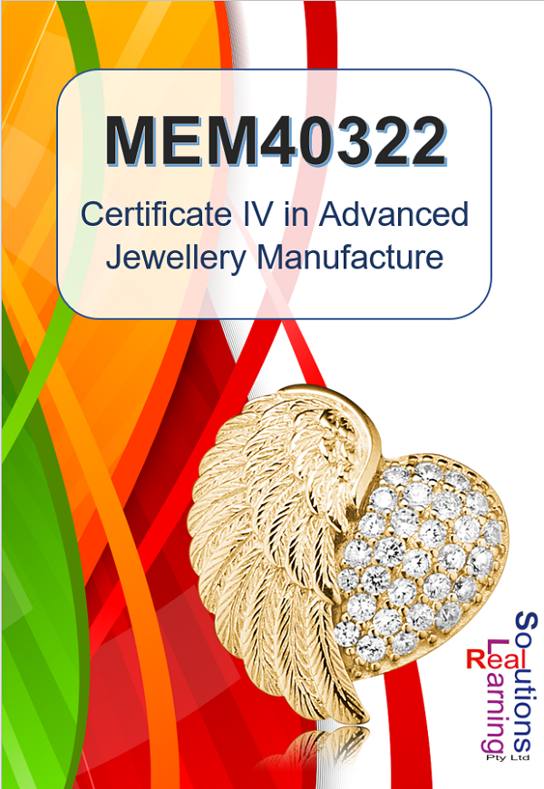MEM40322 - Certificate IV in Advanced Jewellery Manufacture