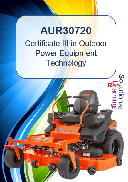 AUR30720 - Certificate III in Outdoor Power Equipment Technology