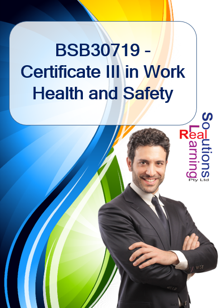 BSB30719 - Certificate III in Work Health and Safety
