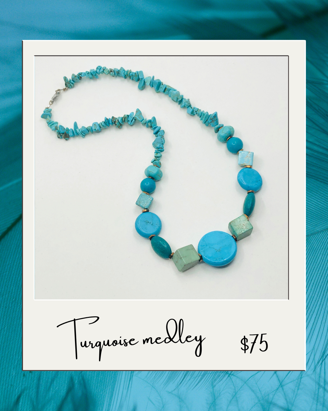 Handcrafted necklace Turquoise Medley Designs by Teagan Patell