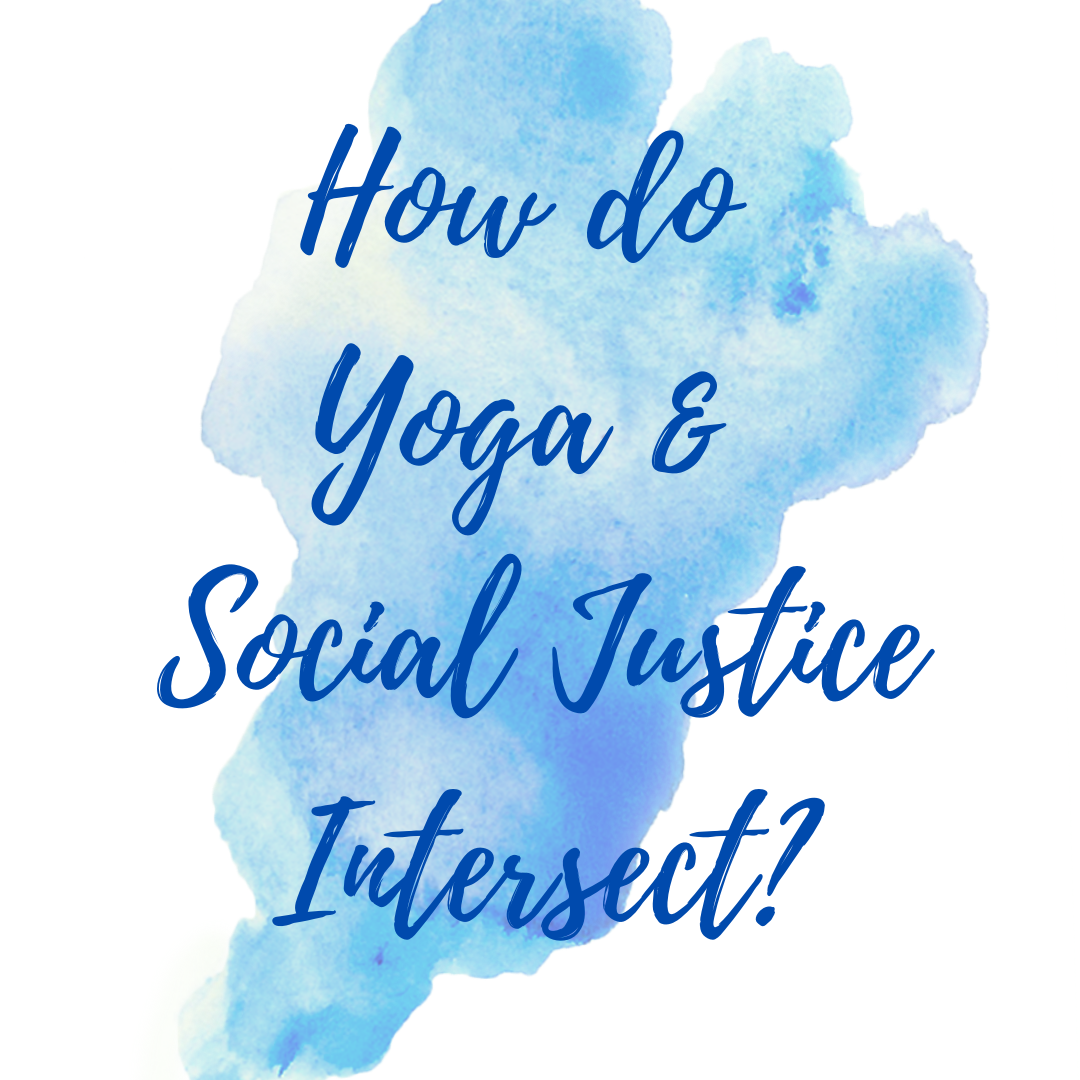 How do Yoga & Social Justice Intersect