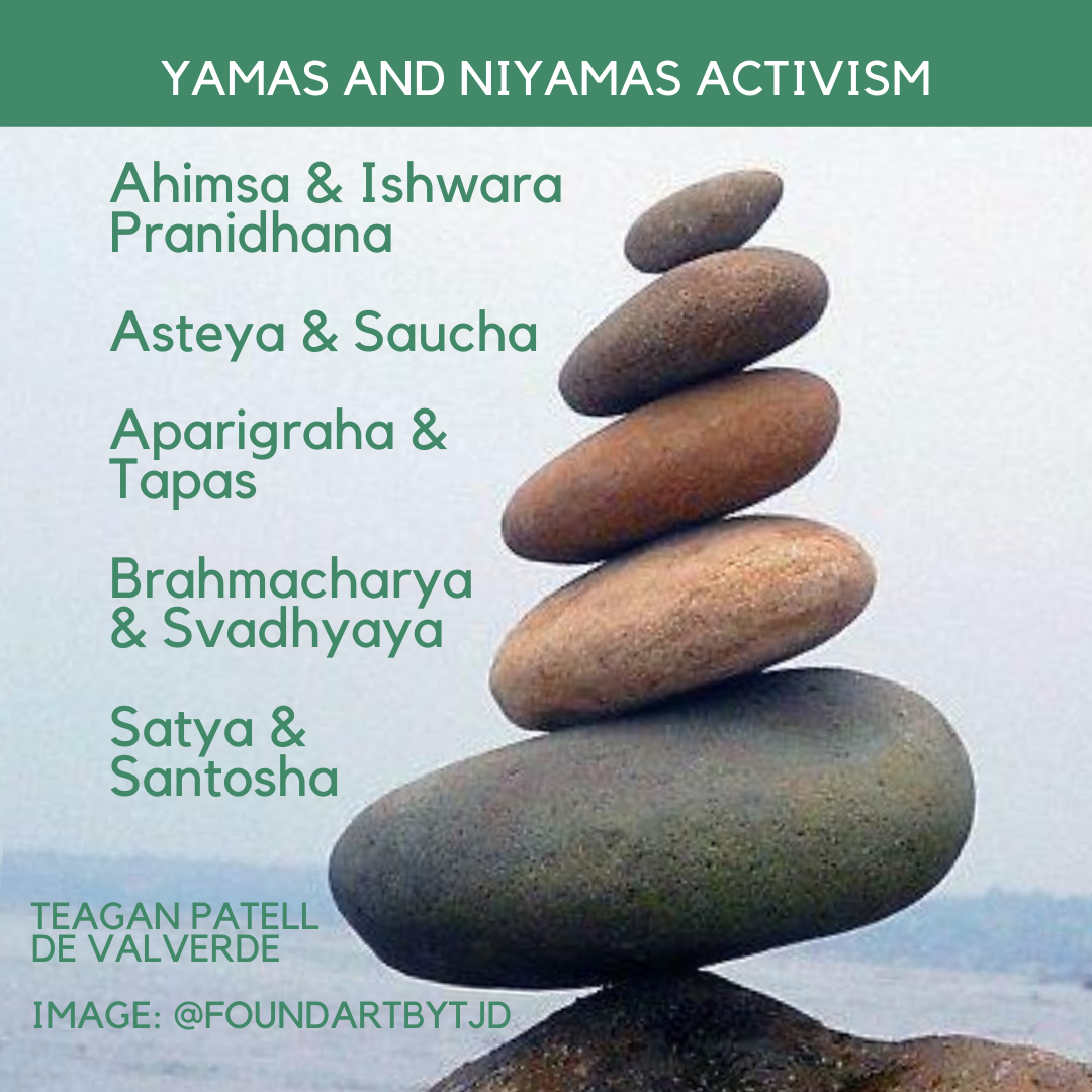 Yamas and Niyamas Activism Teagan Patell de Valverde