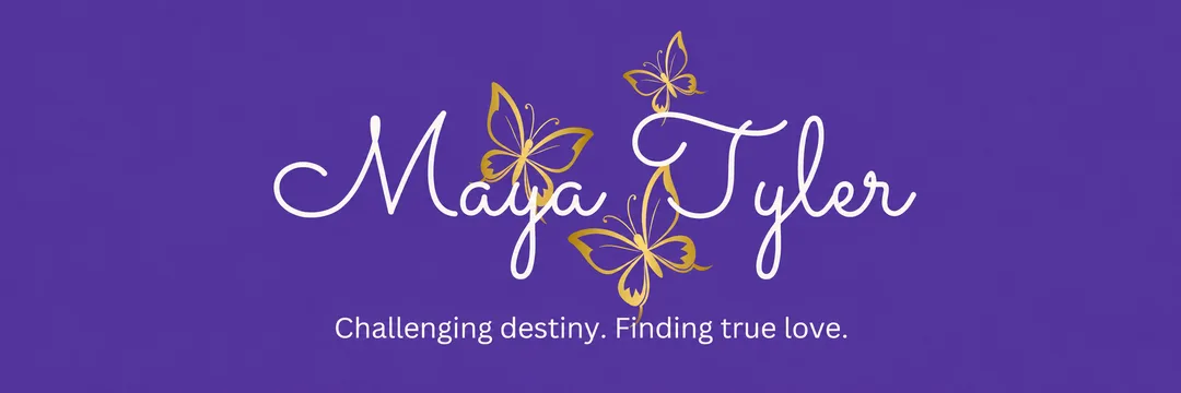 Maya Tyler -- Challenging destiny. Finding true love.