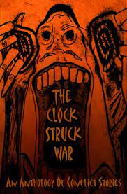 The Clock Struck War an anthology to which Alex Pearl contributed 'Scared to Death.'