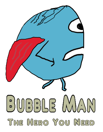 Bubble Man, comic book superhero with cape and tagline below - the hero you need