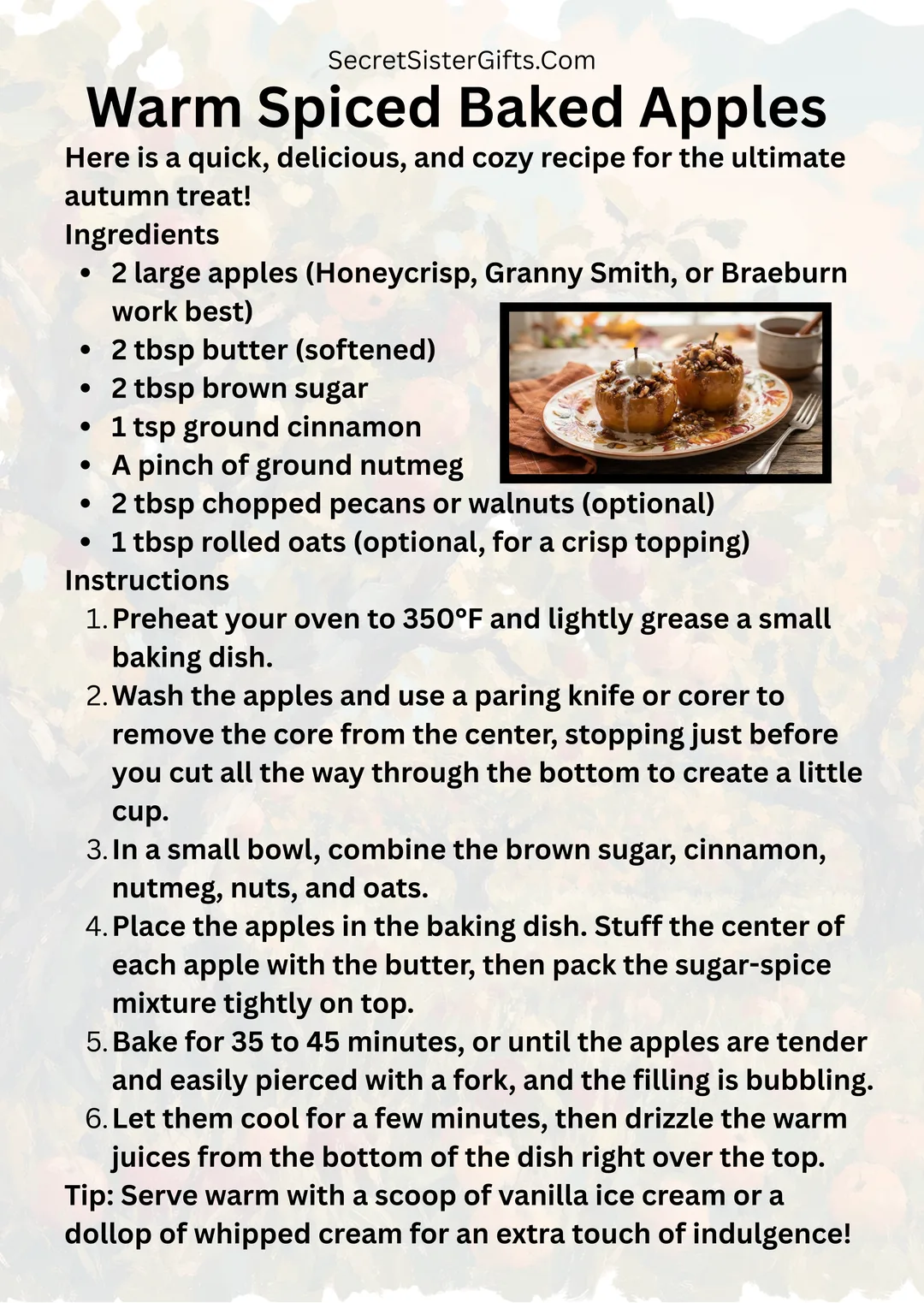 A recipe for warm spiced baked apples.