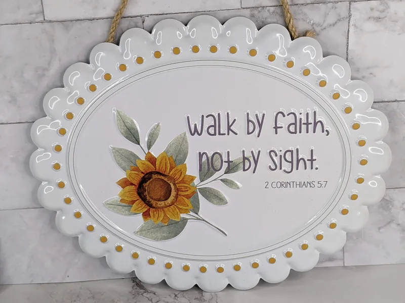 Walk By Faith Not By Sight Sign